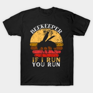 Beekeeper If I Run You Run Vintage Honeybees Apiculture T-Shirt